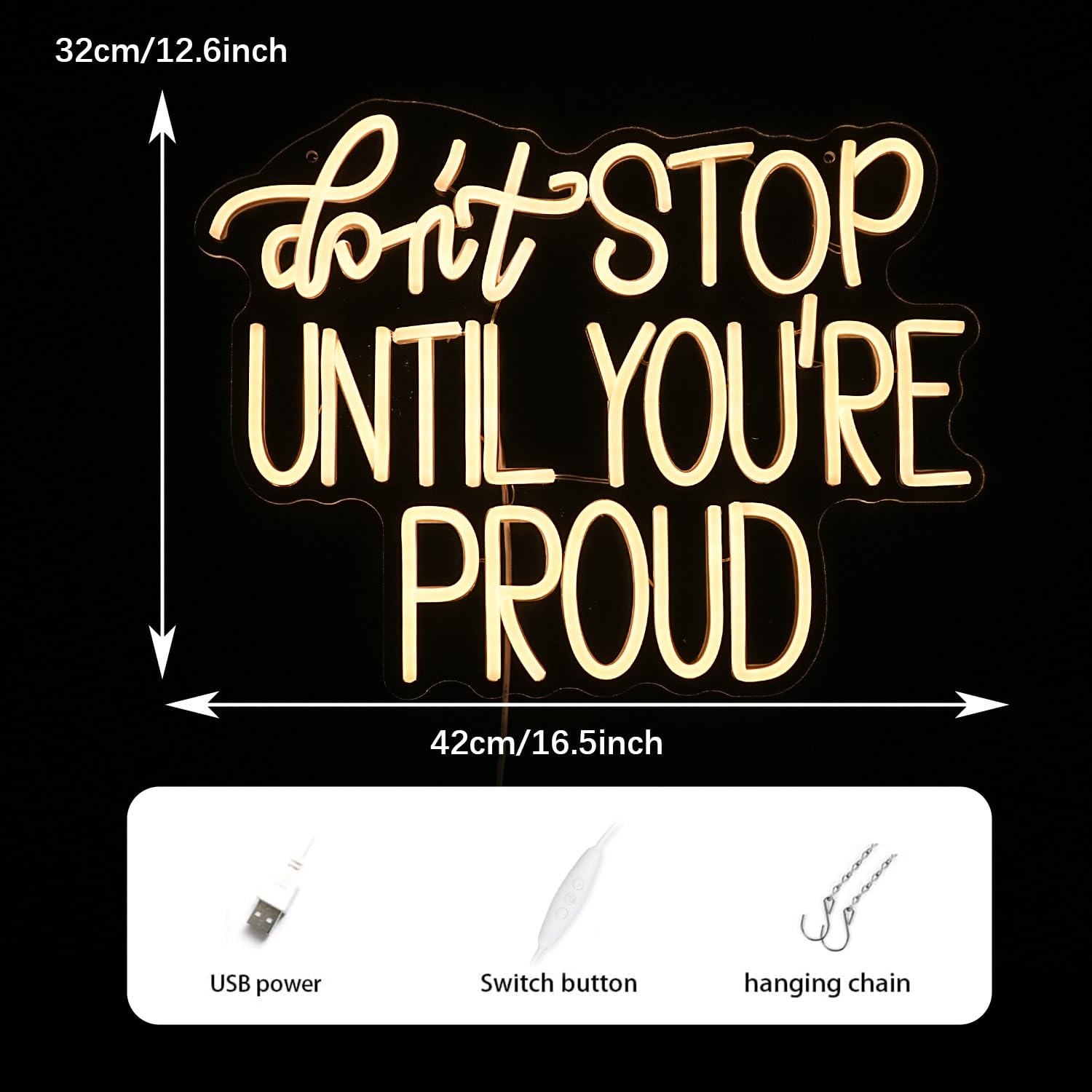 GNVETZLL Neon Sign - Dont Stop Until You Are Proud, Warm White LED Light, Dimmable, USB Powered, 16.5in x 12.6in