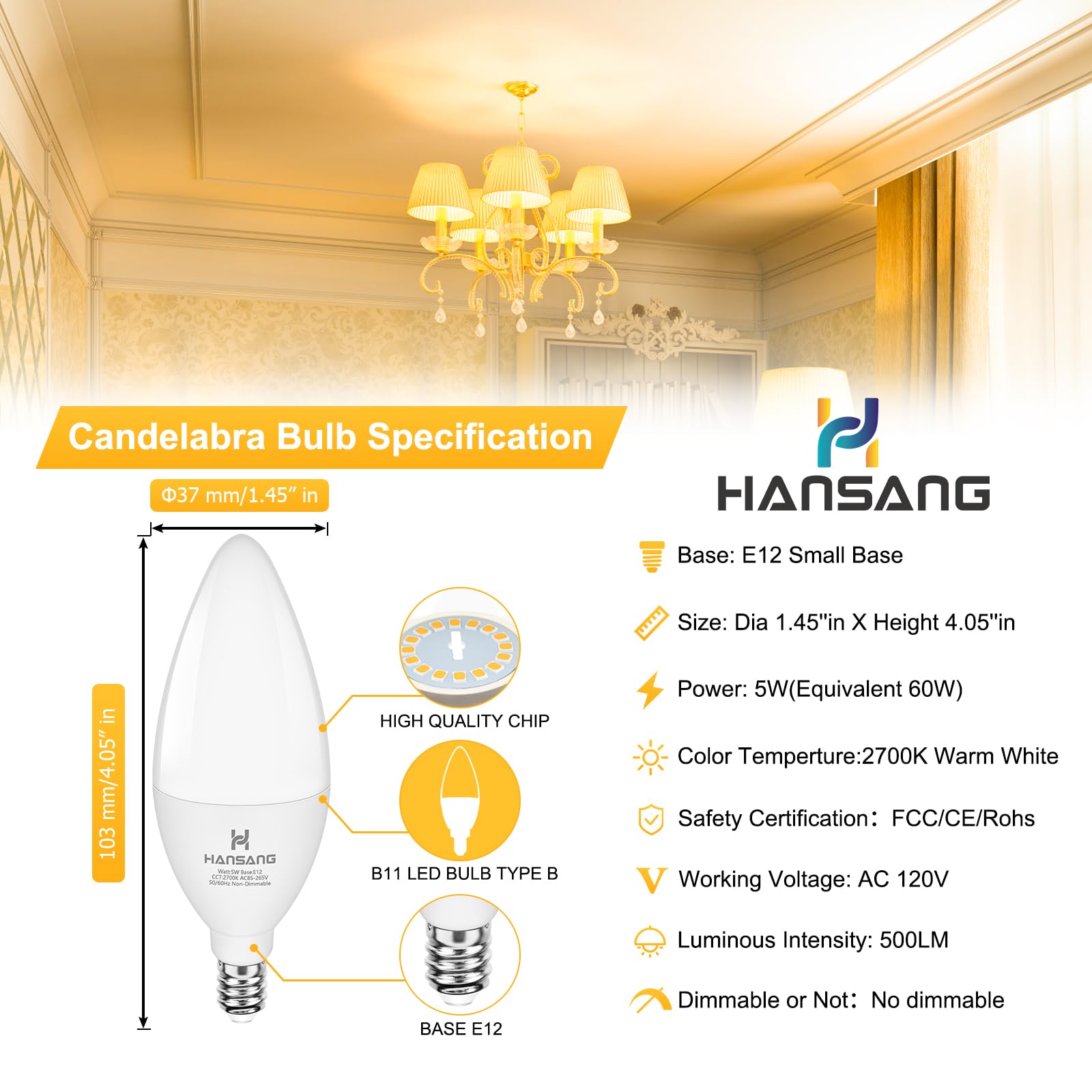 hansang E12 Candelabra LED Bulbs, 5W, 2700K Warm White, 500LM, Non-Dimmable, 4 Pack, Type B for Chandelier