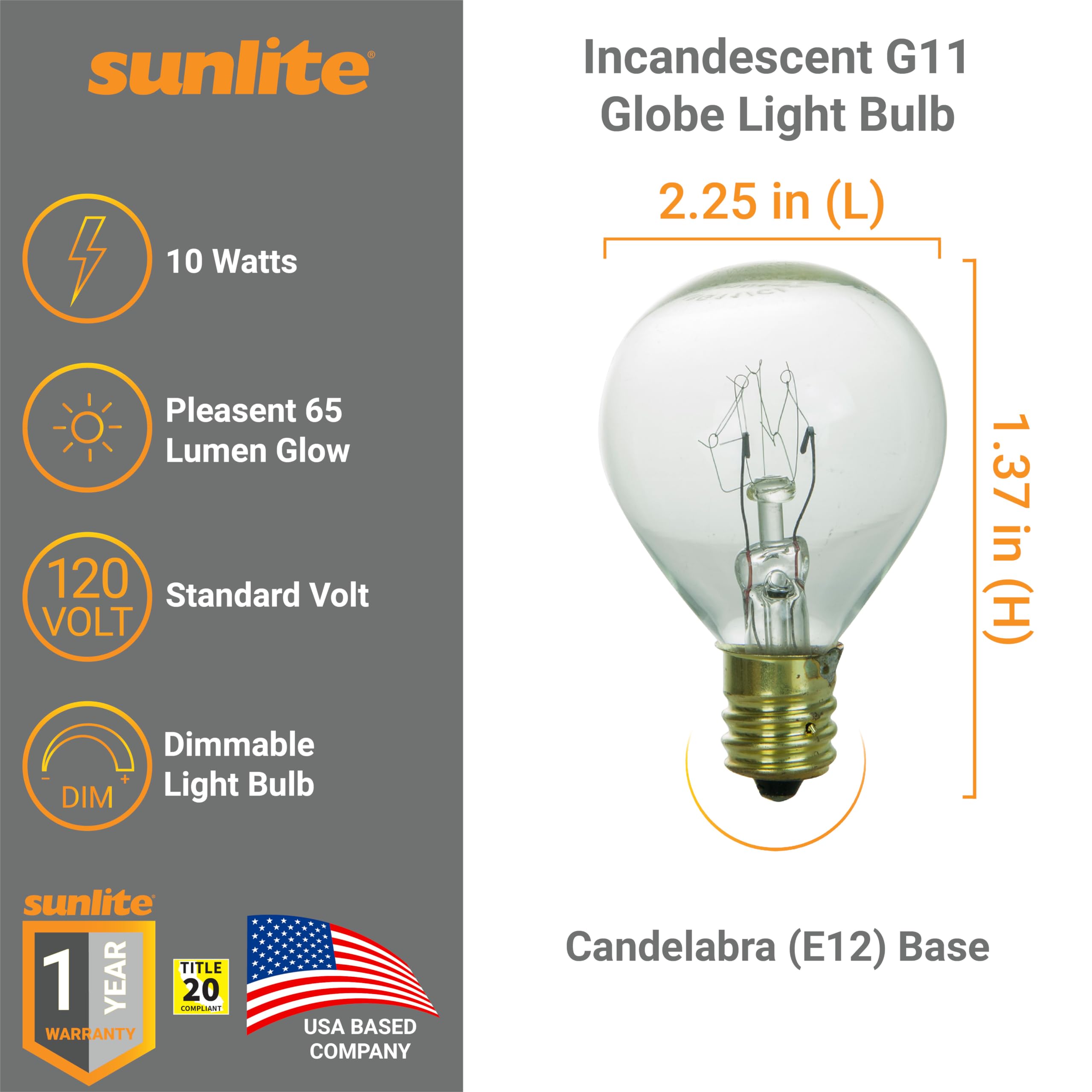 Sunlite G11 Globe Incandescent Light Bulbs, 10 Watts, 65 Lumens, Candelabra E12 Screw, 120 Volt, Dimmable, Title-20 Compliant, 2