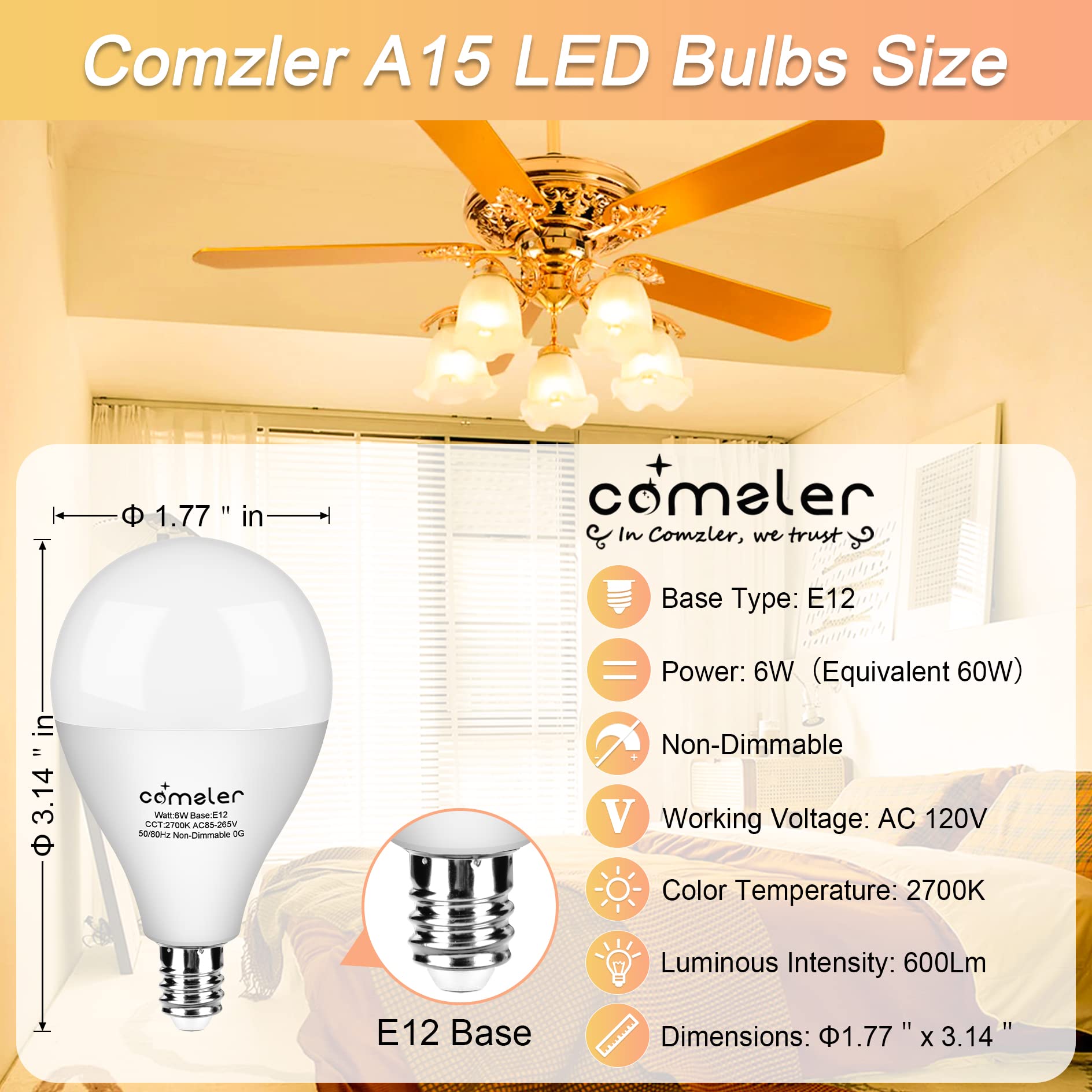 Comzler Ceiling Fan Light Bulbs E12 Small Base, A15 Led Bulb 2700K Soft Warm White Candelabra Led Bulb 6W (60Watt Equivalent), C
