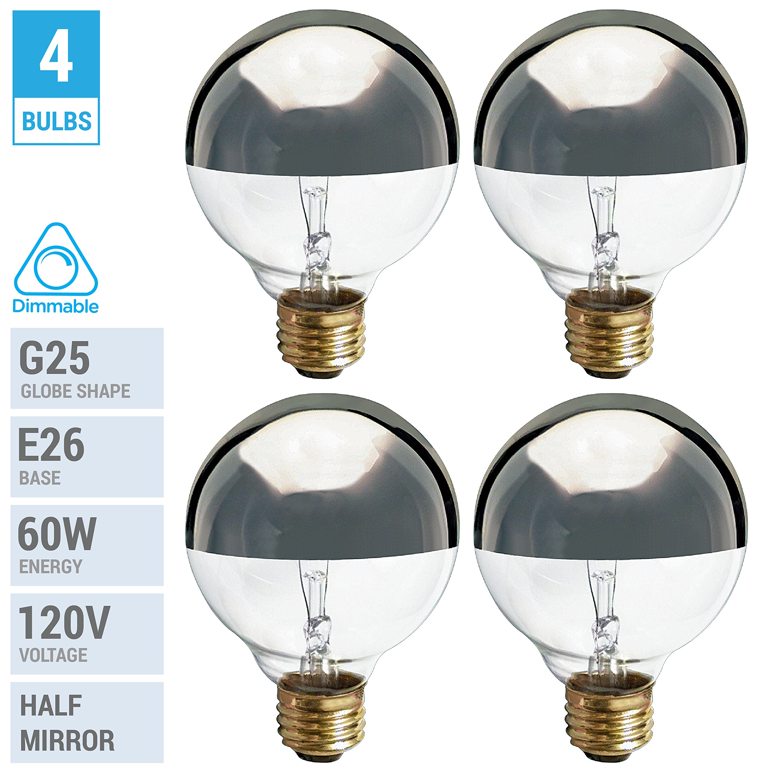 Kor (4 Pack) G25 Incandescent Light Bulb, Silver Half Chrome Crown With Mirror Reflect Glare-Less Finish, Decorative Globe 120 V