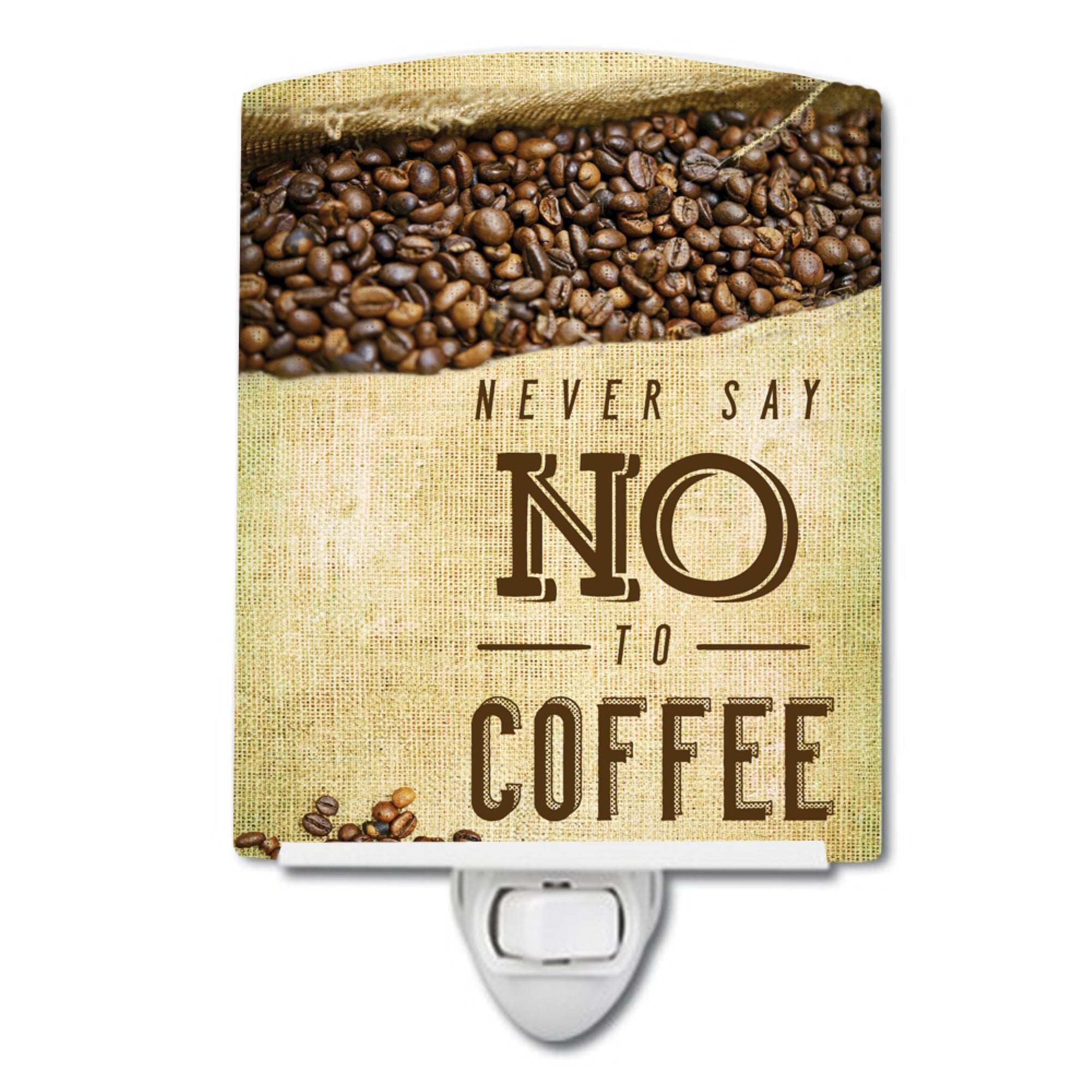  inchCarolines Treasures Never say No to Coffee Sign Ceramic Night Light, 6x4, Multicolor inch