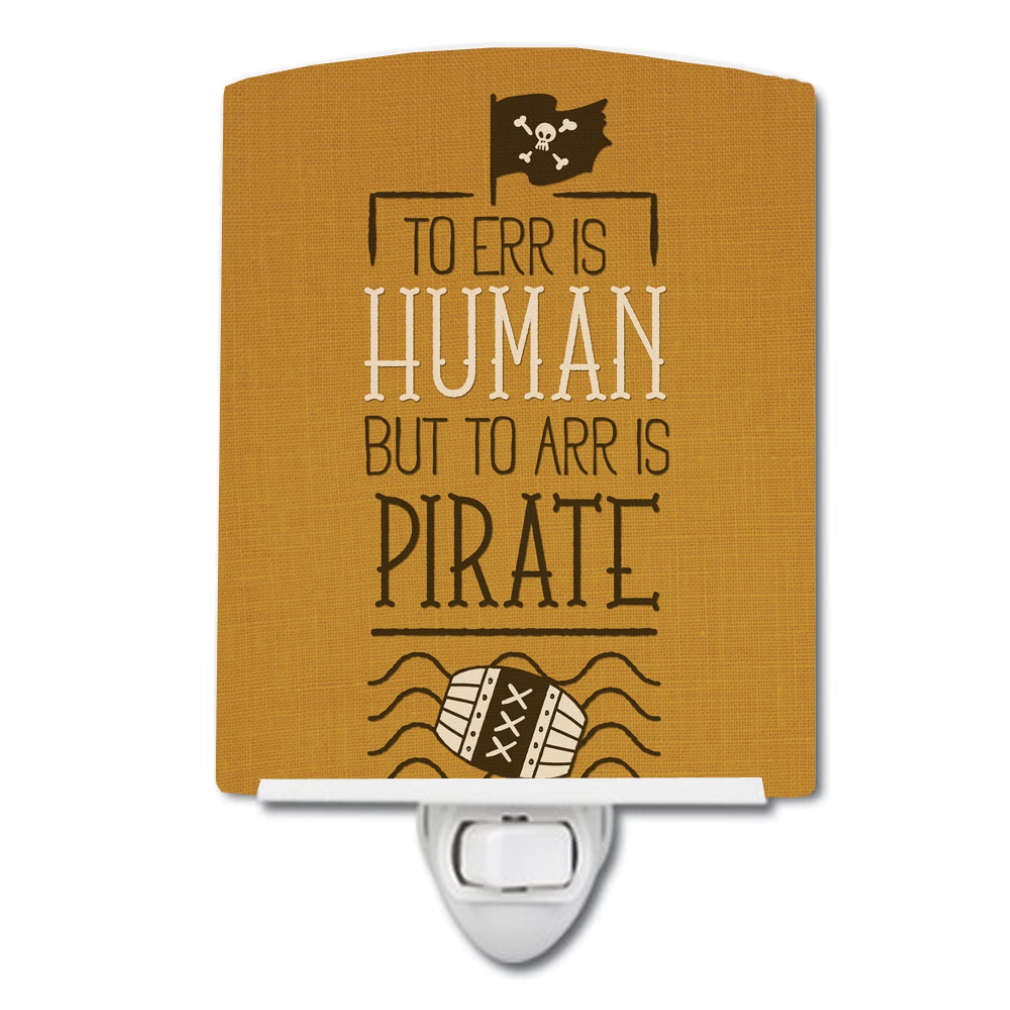  inchCarolines Treasures To Err is Human to Arr is Pirate Ceramic Night Light, 6x4, Multicolor inch