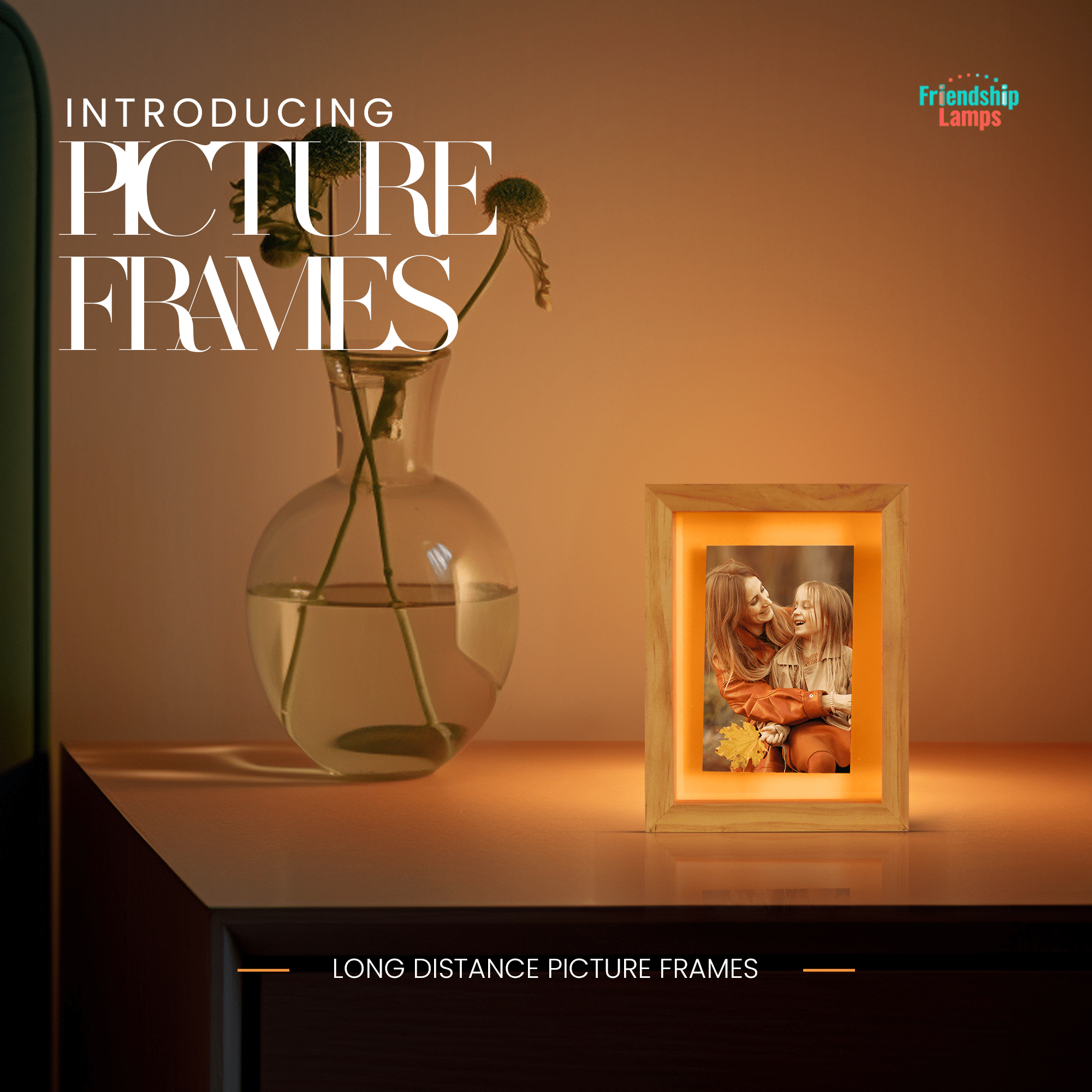 Friendship Frame – Wi-Fi Picture Frame Lamp | Share Light & Memories Long Distance