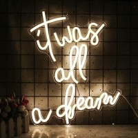 It Was All A Dream Neon Lights White Letters Led Neon Sign Cool Neon Light Sign For Bedroom Bar Party Club Birthday Wedding