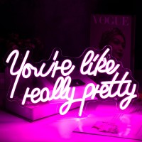 Youre Like Really Pretty Neon Sign Led Neon Love Sign Light For Wall Decor Light Up Sign For Wedding Engagement Bachelorette P