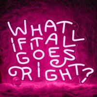 What If It All Goes Right Neon Sign Led Neon Light For Wall Decor Dimmable Neon Light Signs Powered By Usb Pink Light Up Sign Fo