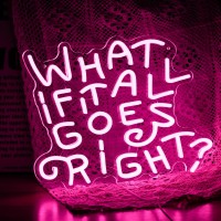 What If It All Goes Right Neon Sign Led Neon Light For Wall Decor Dimmable Neon Light Signs Powered By Usb Pink Light Up Sign Fo