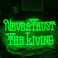 Never Trust The Living Neon Sign Cool Green Led Neon Light For Wall Decor Dimmable Usb Powered Letters Light Up Sign For Hallowe