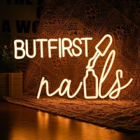 But First Nails Neon Sign Dimmable Led Nails Neon Light For Wall Decor 173 98 Inch Nails Light Up Sign Powered By Usb Warm W