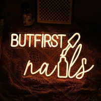 But First Nails Neon Sign Dimmable Led Nails Neon Light For Wall Decor 173 98 Inch Nails Light Up Sign Powered By Usb Warm W